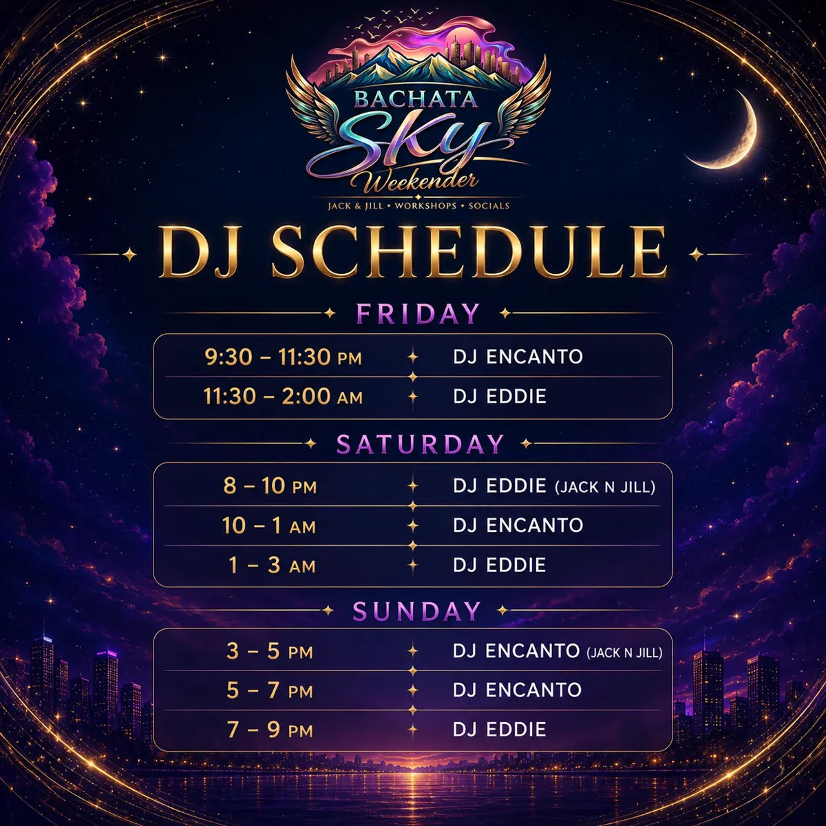 DJ schedule for Bachata Sky Weekender 2026 in Denver — DJ Encanto and DJ Eddie playing the Friday, Saturday, and Sunday socials and Jack & Jill rounds